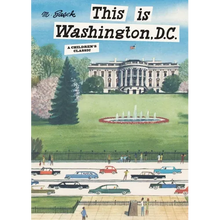 This Is Washington, D.C.: A Children's Classic - Hardcover