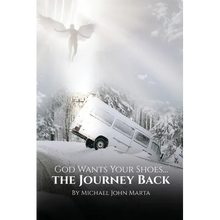 God Wants Your Shoes...: The Journey Back - Paperback