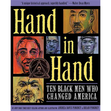 Hand in Hand: Ten Black Men Who Changed America (Coretta Scott King Author Award Winner)