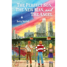 The Perfect Son, The New Man, and The Angel