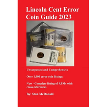 Lincoln Cent Error Coin Guide 2023: Unsurpassed and Comprehensive
