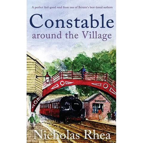 CONSTABLE AROUND THE VILLAGE a perfect feel-good read from one of Britain's best-loved authors