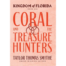 Kingdom of Florida: Coral and the Treasure Hunters - Hardcover