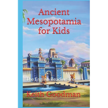 Ancient Mesopotamia for Kids: The English Reading Tree