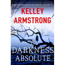 A Darkness Absolute: A Rockton Novel