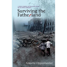 Surviving the Fatherland: A True Coming-of-age Love Story Set in WWII Germany - Paperback