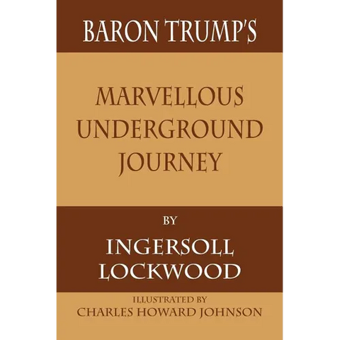 Baron Trump's Marvellous Underground Journey