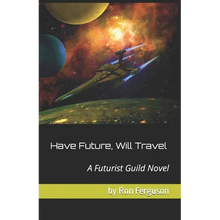 Have Future, Will Travel - Paperback