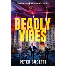 Deadly Vibes: The Havana Syndrome Was Only a Dress Rehearsal - Paperback