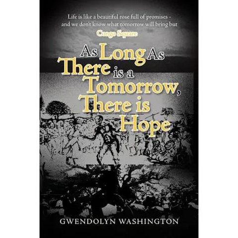 As Long as There is a Tomorrow, There is Hope