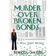 Murder Over Broken Bonds: A Wall Street Mystery - Paperback