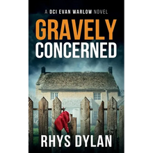 Gravely Concerned: A DCI Evan Warlow Crime Thriller