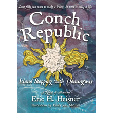 Conch Republic, Island Stepping with Hemingway - Hardcover