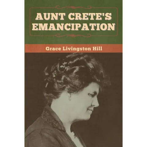 Aunt Crete's Emancipation