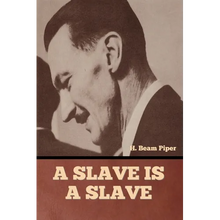 A Slave is a Slave - Paperback