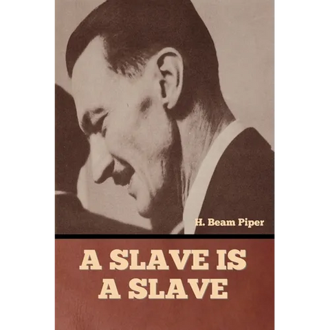 A Slave is a Slave