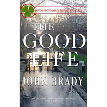 The Good Life: An Inspector Matt Minogue Mystery - Paperback
