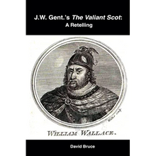 J.W. Gent.'s The Valiant Scot: A Retelling - Paperback