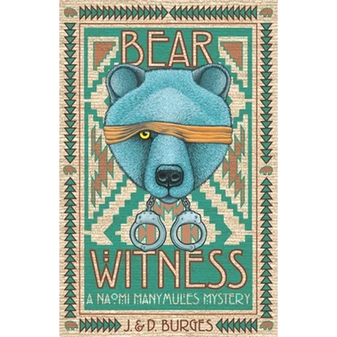 Bear Witness: A Naomi Manymules Mystery Novel from the Edge of the Navajo Nation