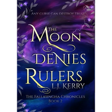 The Moon Denies Rulers - Hardcover