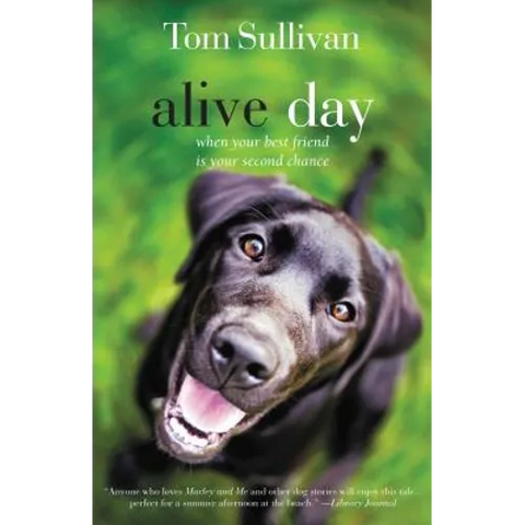Alive Day: A Story of Love and Loyalty