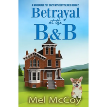 Betrayal at the B&B (A Whodunit Pet Cozy Mystery Series Book 2)