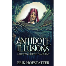 Antidote Illusions: A Tristan Grieves Fragment - Paperback