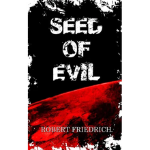 Seed of Evil: An Ancient Evil Rises