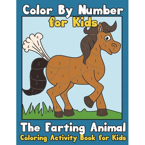 Color By Number for Kids: The Farting Animal Coloring Activity Book for Kids: Cute Farting Animals - Funny Coloring Books for Kids (kids colorin