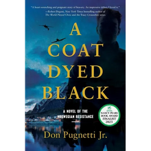 A Coat Dyed Black: A Novel of the Norwegian Resistance - Paperback