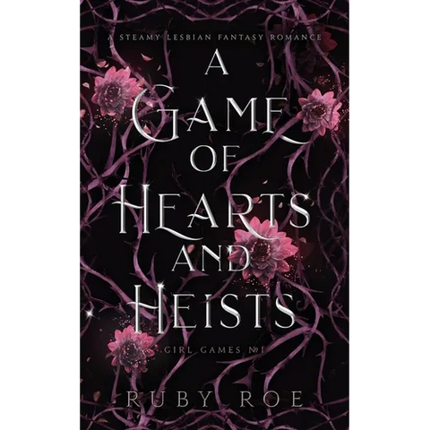 A Game of Hearts and Heists: A Steamy Lesbian Fantasy Romance