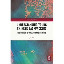 Understanding Young Chinese Backpackers: The Pursuit of Freedom and Its Risks