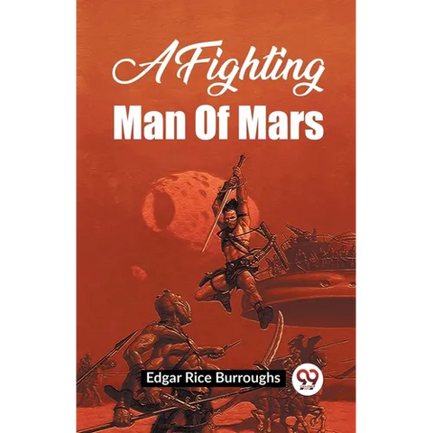 A Fighting Man Of Mars