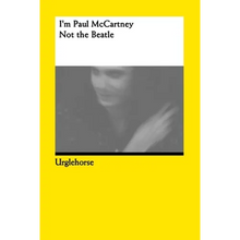 I'm Paul McCartney: Not the Beatle.