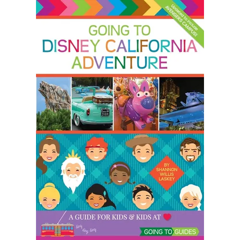 Going To Disney California Adventure: A Guide for Kids & Kids at Heart