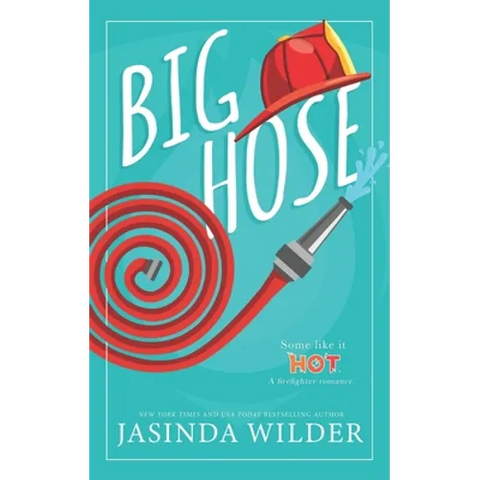 Big Hose: A Firefighter Romance