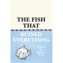 The Fish That Ruined Everything - Paperback