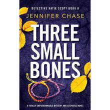 Three Small Bones: A totally unputdownable mystery and suspense novel - Paperback