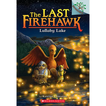 Lullaby Lake: A Branches Book (the Last Firehawk #4): Volume 4 - Paperback