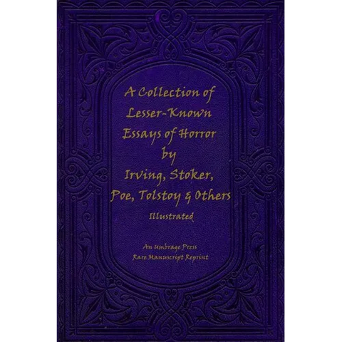 A Collection of Lesser-Known Essays of Horror by Irving, Stoker, Poe, Tolstoy
