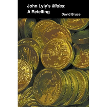John Lyly's Midas: A Retelling - Paperback