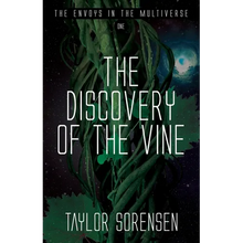 The Discovery of the Vine: Volume 1 in The Envoys in the Multiverse Series - Paperback