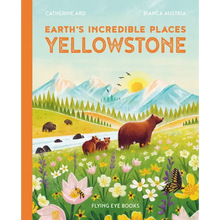 Earth's Incredible Places: Yellowstone - Hardcover