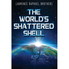 The World's Shattered Shell