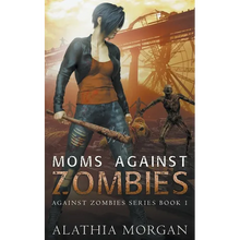 Moms Against Zombies - Paperback
