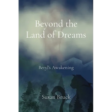 Beyond the Land of Dreams: Beryl's Awakening
