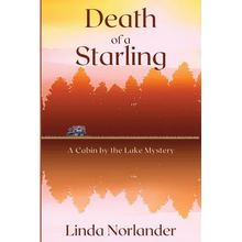 Death of a Starling: A Cabin by the Lake Mystery