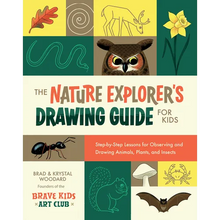 The Nature Explorer's Drawing Guide for Kids: Step-By-Step Lessons for Observing and Drawing Animals, Plants, and Insects - Paperback