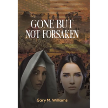Gone but Not Forsaken - Paperback