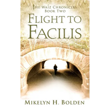 Flight To Facilis: The Waiz Chronicles: Book Two - Hardcover